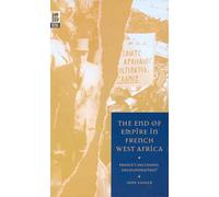 The End of Empire in French West Africa: France's Successful Decolonization