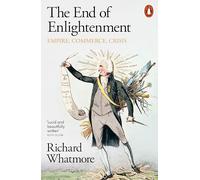 The End of Enlightenment – Empire, Commerce, Crisis – Penguin Books
