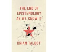 The End of Epistemology As We Know It