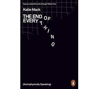 The End of Everything: (Astrophysically Speaking) by Katie Mack (Paperback 2021)