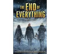 The End of Everything: Book 10