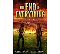 The End of Everything: Book 2