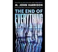 The End of Everything : 'Visionary and brilliant' China Mieville
