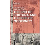 The End of Fortuna and the Rise of Modernity