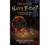 The End of Harry Potter?: An Unauthorized Guide to the Mysteries That Remain