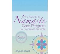 The End-of-Life Namaste Care Program for People with Dementia: A Special Program for People with Advanced Dementia
