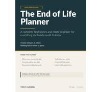 The End of Life Planner: A Large Print Final Wishes Organizer and Estate Planning Workbook: Documents, Accounts, Passwords, Medical Wishes, and Funeral Plans for My Family