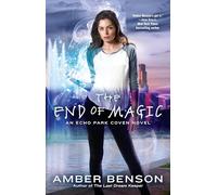 The End of Magic: 3 (Echo Park Coven Novel)