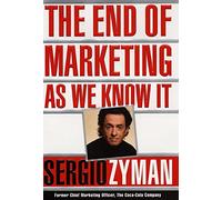 The End of Marketing as We Know it