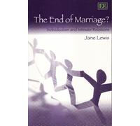 The End of Marriage?: Individualism and Intimate Relations