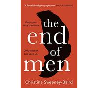 The End of Men: The pulse-pounding debut thriller that everyone is talking about