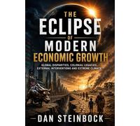 The End of Modern Economic Growth: Global Disparities, Colonial Legacies, External Interventions and Extreme Climate
