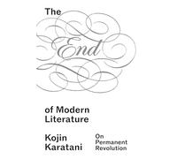 The End of Modern Literature: On Permanent Revolution