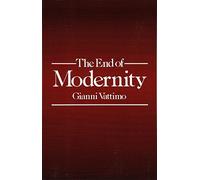 The End of Modernity: Nihilism and Hermeneutics in Post-modern Culture