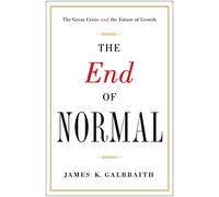 The End of Normal: The Great Crisis and the Future of Growth