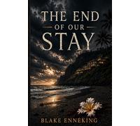 The End of Our Stay