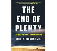 The End of Plenty - The Race to Feed a Crowded World