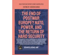 The End Of Postwar Europe?: NATO, Power, And The Return Of Hard Security (Geopolitics)