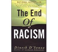 The End of Racism: Finding Values In An Age Of Technoaffluence
