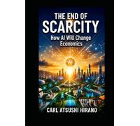 The End of Scarcity: How AI Will Change Economics