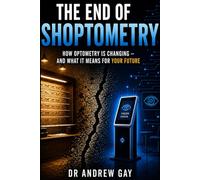 The End of Shoptometry: How Optometry Is Changing - and What It Means for Your Future