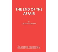 The End of the Affair (Acting Edition)