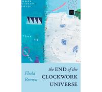 The End of the Clockwork Universe (Carnegie Mellon University Press Poetry Series)