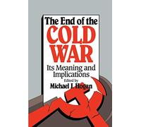 The End of the Cold War: Its Meaning And Implications