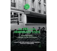 The End of the Democratic State : Nicos Poulantzas, a Marxism for the 21st Century