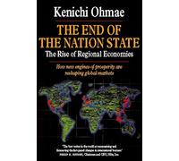 THE END OF THE NATION STATE: The rise of Regional Economies
