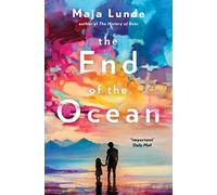 The End of the Ocean: Maja Lunde