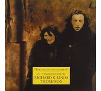 The End of the Rainbow: An Introduction to Richard & Linda Thompson by Richard Thompson & Linda (2000) Audio CD