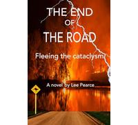 THE END OF THE ROAD: Fleeing the cataclysm