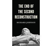 The End of the Second Reconstruction: Obama, Trump, and the Crisis of Civil Rights