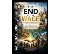 The End Of The Wage - Building Wealth, Purpose and Security in the Post-Labour Economy: A CHKZ Blue Ocean Perspective on Human Value, Ownership and Civilisation in the Age of Artificial Intelligence