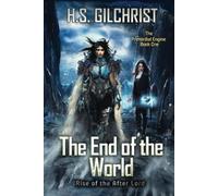 The End of the World: Rise of the After Lord: 1 (The Primordial Engine)