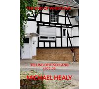 THE END OF WHISTLING: TELLING DEUTSCHLAND 1977-79 - A MEMOIR
