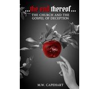 ....the end thereof....: The Church And The Gospel Of Deception