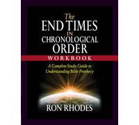 The End Times in Chronological Order Workbook: A Complete Study Guide to Understanding Bible Prophecy
