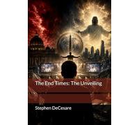 The End Times: The Unveiling