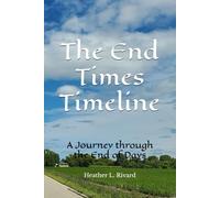 The End Times Timeline: A Journey through the End of Days