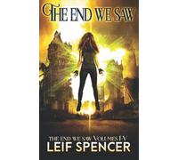 The End We Saw: The Complete Series Volumes 1-5