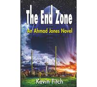 The End Zone An Ahmad Jones Novel