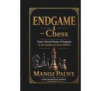 THE ENDGAME: Chess: Eleven Stories of Suspense (in the Sidney Sheldon tradition) (Series 9 - Clean Sport, Dirty Games: The Sealed System Suspense Thrillers)
