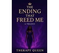 The Ending That Freed Me: The Freedom Trilogy - Book One: 1