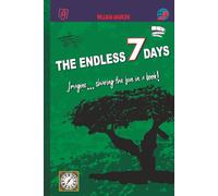 THE ENDLESS 7 DAYS: Just imagine, various adventures, amorous affairs, surprises, enough mystery. This exciting story, also teaches general knowledge to the readers. There is also a surprising ending