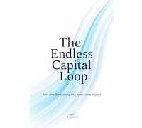 The Endless Capital Loop: Turn One-Time Giving Into Renewable Impact