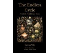 The Endless Cycle: A British Folk Horror Story (The Hidden Wheel)