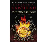The Endless Knot: Book Three in the Song of Albion Trilogy