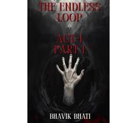 The endless loop: Act 1- Beginning of Hell